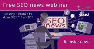 Yoast SEO news webinar – October 19, 2021