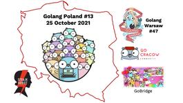 Golang Poland #13 [ENG] - Online