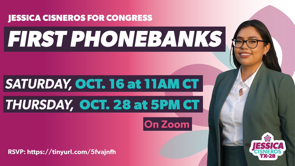 Jessica Cisneros first phone banks: Saturday Oct 16 at 11 am CT and Thursday Oct. 28 at 5 pm CT