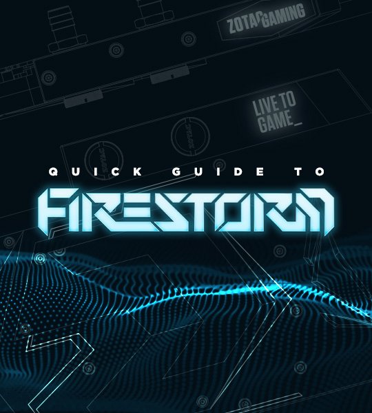 A QUICK GUIDE TO FIRESTORM