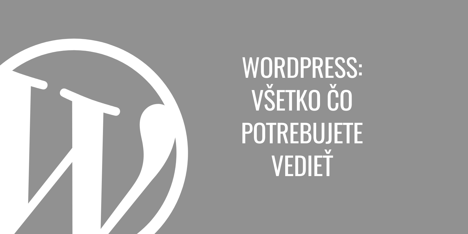 Čo je to WordPress? Kde si ho stiahnuť? Kde nájsť návody?