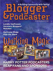 Blogger and Podcaster Magazine