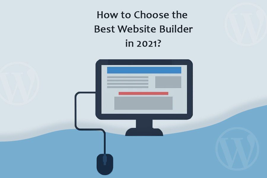 How-to-Choose-the-Best-Website-Builder-in-2021