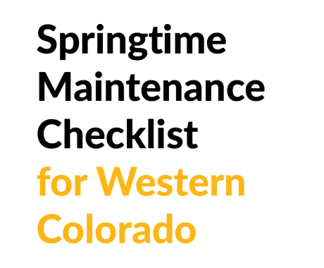 Springtime Maintenance Checklist for Western Colorado