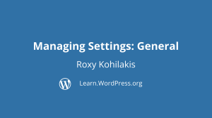 title page for Managing Settings: General by Roxy Kohilakis