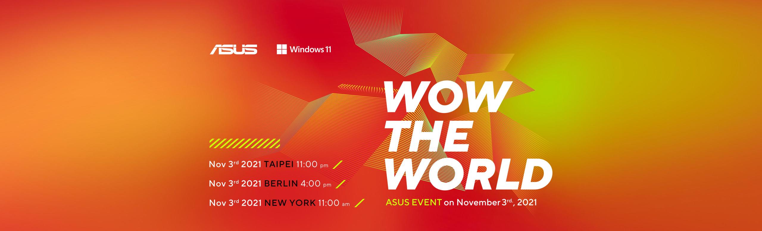 Wow the World, ASUS Event on November 3rd, 2021