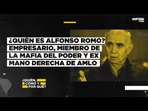 En YouTube: ¿Quién es Alfonso Romo? Empresario, exjefe de la Oficina de AMLO y miembro de la Mafia del Poder.