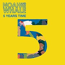 Noah-whale-five-years-time-1-.jpg