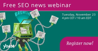 Yoast SEO news webinar – November 23, 2021