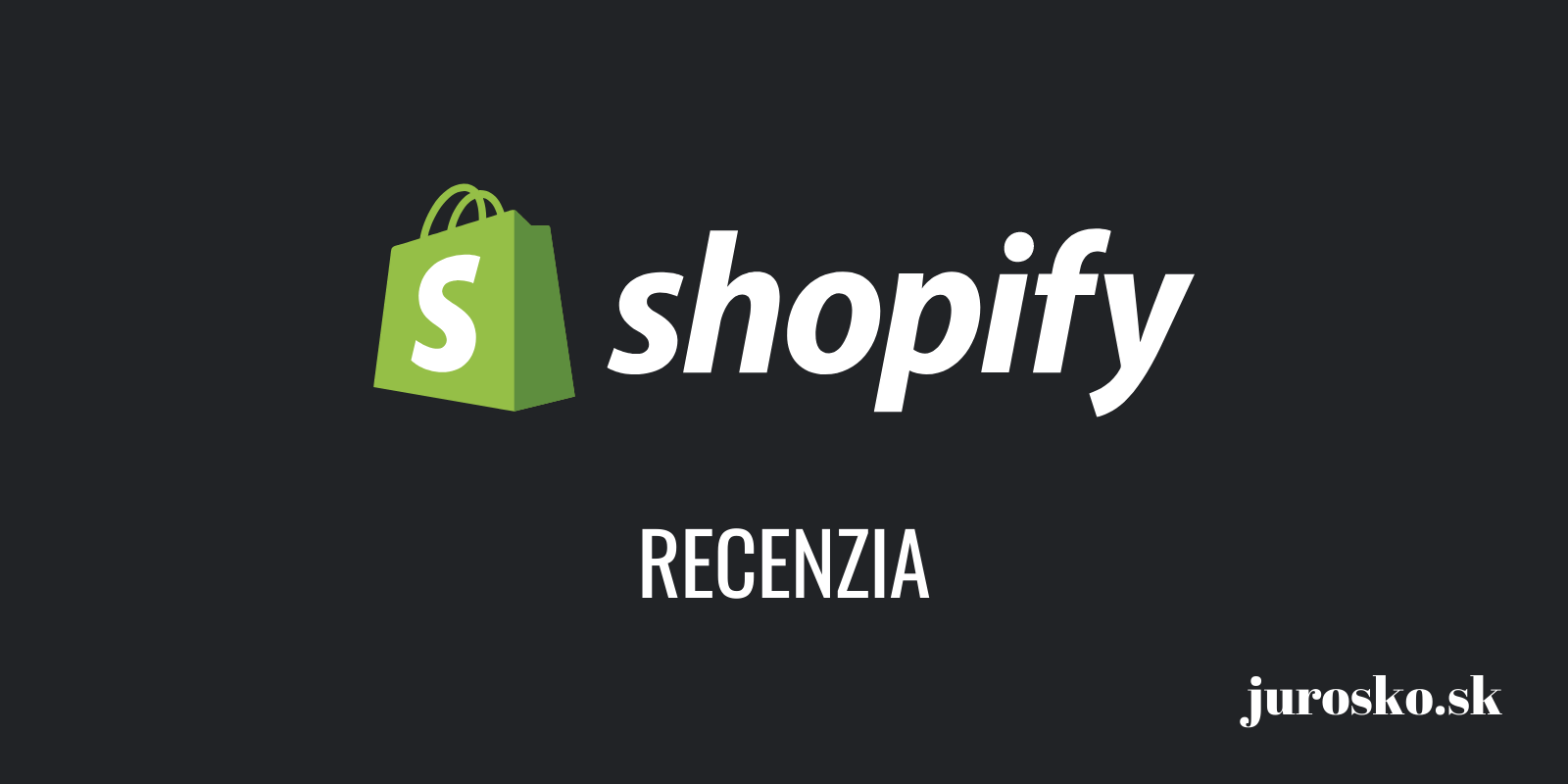 Shopify recenzia a návod