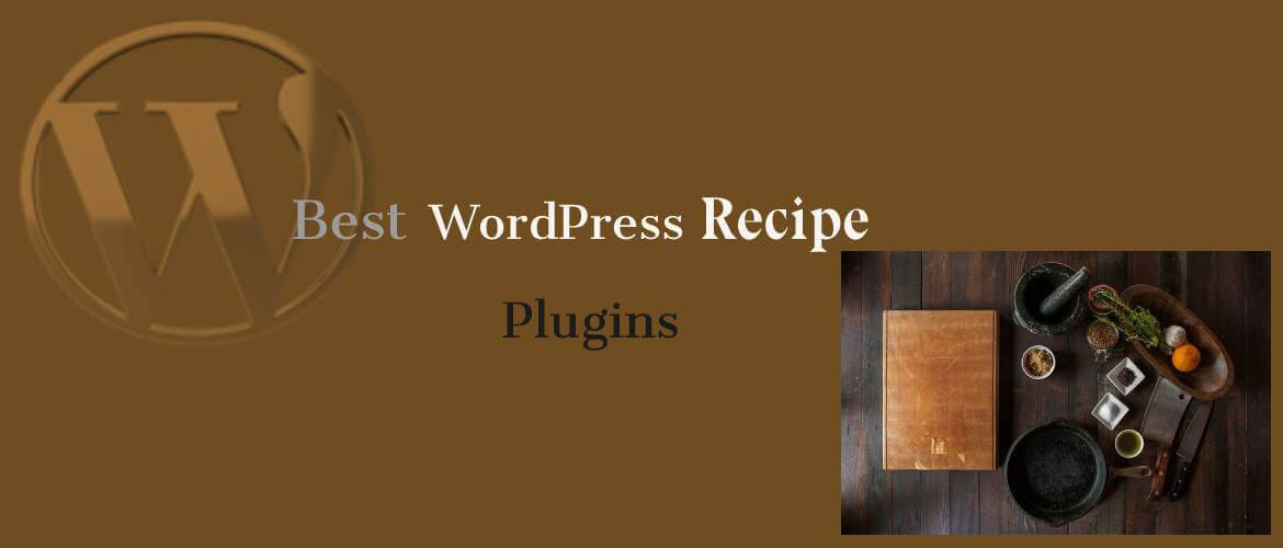 5 + Best WordPress Recipe Plugins 2021