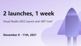 Visual Studio 2022 Launch and .NET Conf 2021!