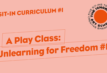 A Play Class: Unlearning for Freedom #1