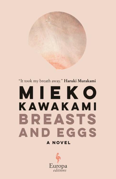 Breasts and Eggs by Mieko Kawakami  (Author), Sam Bett (Translator), David Boyd (Translator)