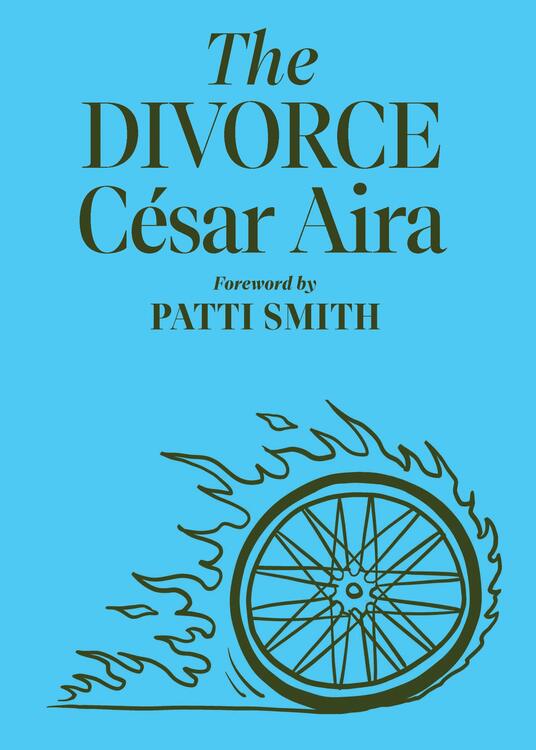 The Divorce Paperback – June 1, 2021
by César Aira  (Author), Chris Andrews (Translator), Patti Smith (Foreword)