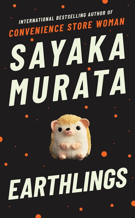 Earthlings Paperback
by Sayaka Murata  (Author)