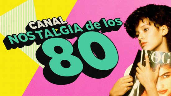 Nostalgia de los 80