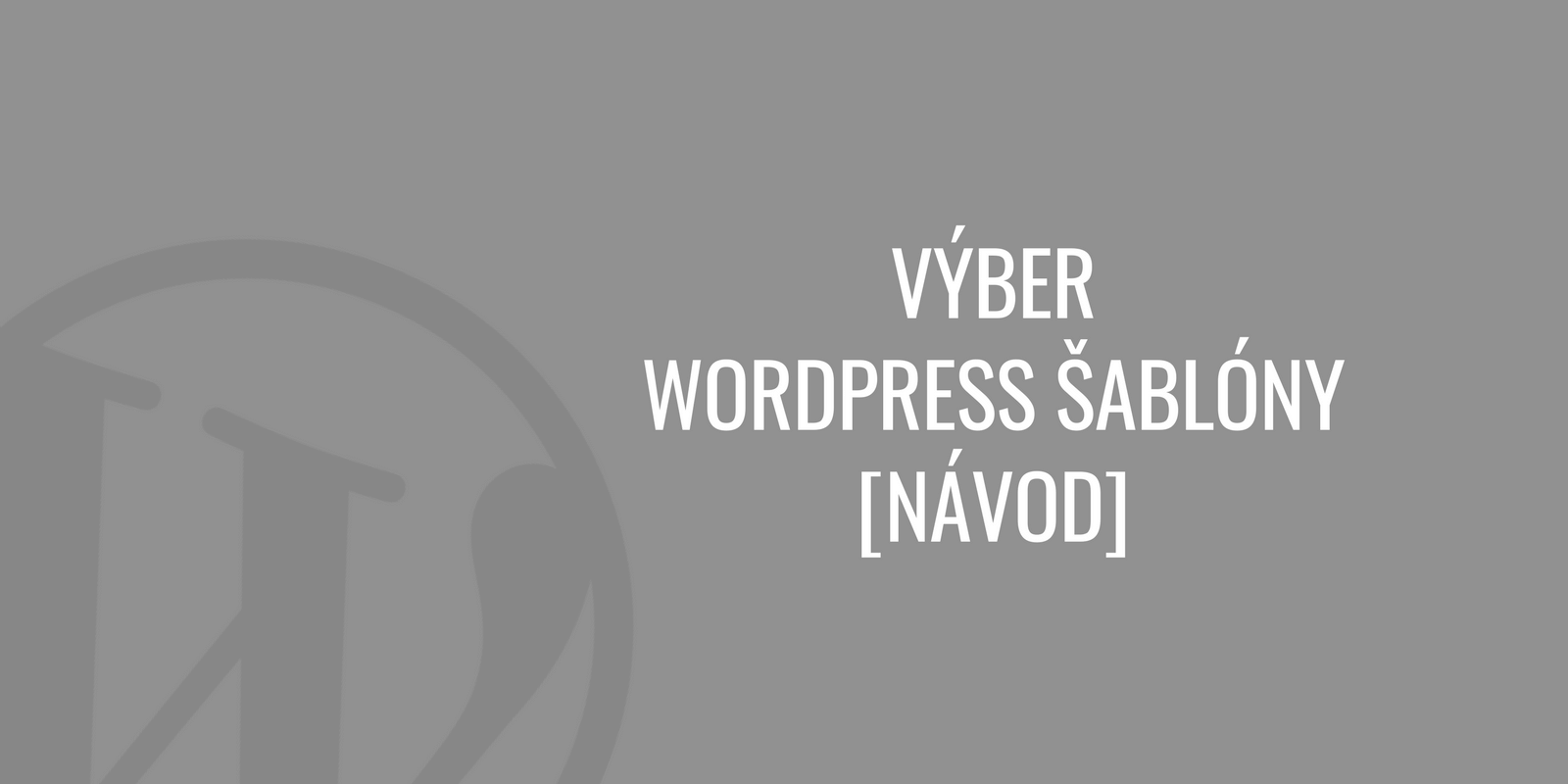 Výber WordPress šablóny