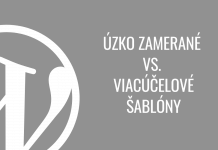 Úzko zamerané vs. viacúčelové šablóny - výhody a nevýhody