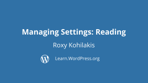 Title Page for Managing Settings: Reading by Roxy Kohilakis at learn.wordpress.org