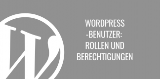 WordPress-Benutzer: Hinzufügen, Rollen, Berechtigungen, Löschen