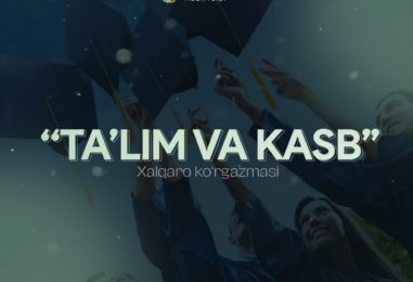 “TA’LIM VA KASB-2021” XALQARO KO‘RGAZMASI ISH BOSHLADI