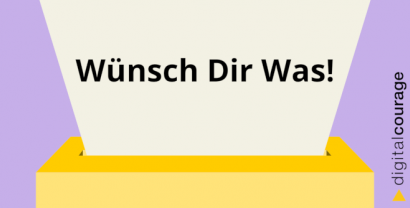 Ein Wunschzettel wird von oben in den Schlitz einer Box geworfen. Auf dem Zettel steht: "Wünsch Dir Was!" Rechts ist das Digitalcourage-Logo abgebildet.