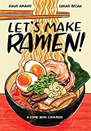 Let's Make Ramen!: A Comic Book Cook