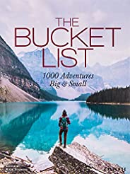 The Bucket List: 1000 Adventures Big & S