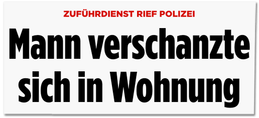 Screenshot Bild.de - Zuführdienst rief Polizei - Mann verschanzte sich in Wohnung