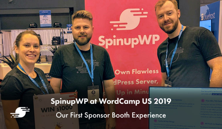 SpinupWP at WordCamp US 2019: Our First Sponsor Booth<span class="no-widows"> </span>Experience