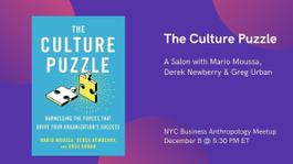 The Culture Puzzle: A Salon with Mario Moussa, Derek Newberry & Greg Urban