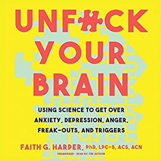 Unf--k Your Brain Audiobook By Faith G. Harper PhD LPC-S ACS ACN cover art