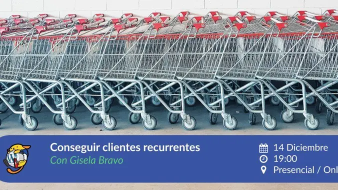 Consigue clientes felices y recurrentes (con Gisela Bravo)