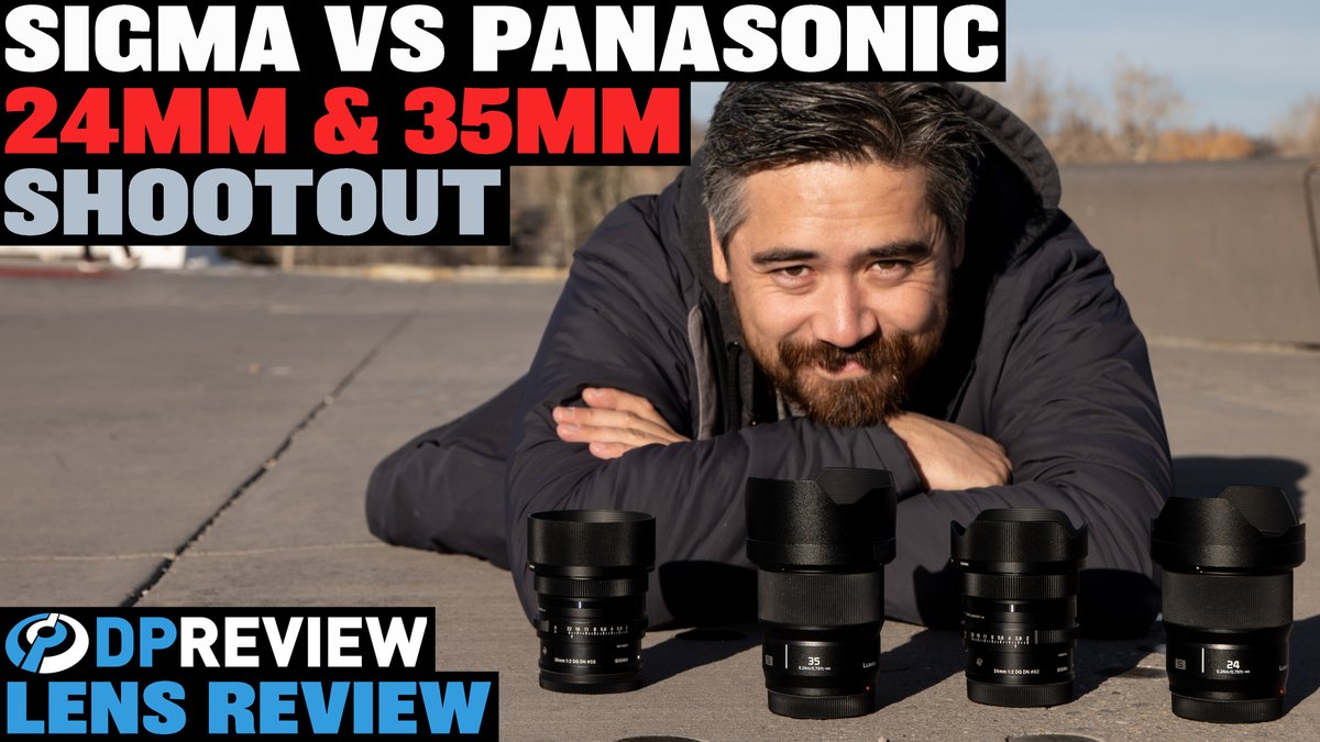 Sigma vs. Panasonic - 24mm and 35mm shootout!