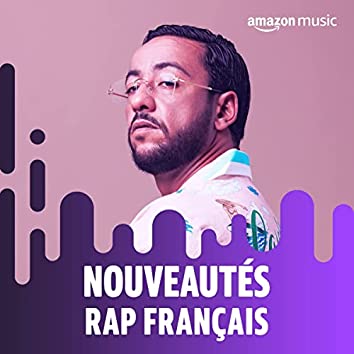 Nouveautés Rap Français