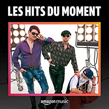 Les hits du moment