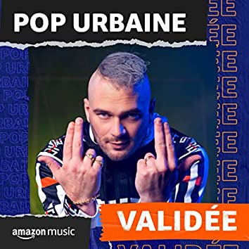 Pop Urbaine Validée