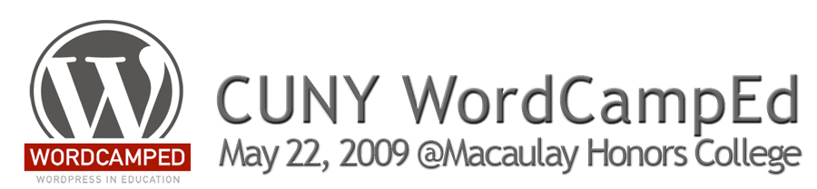 CUNY WordCampEd May 22, 2009 @ Macaulay Honors College