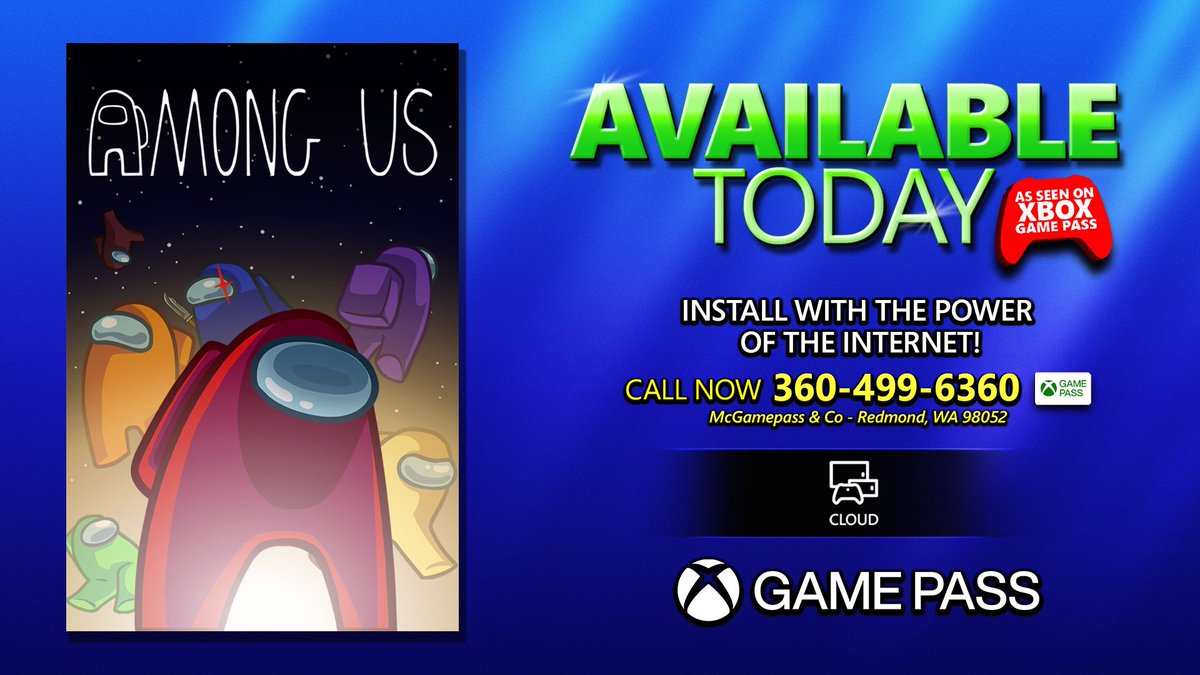 Among Us is available today with Xbox Game Pass. Text reads: PLAY WITH THE POWER OF THE INTERNET!