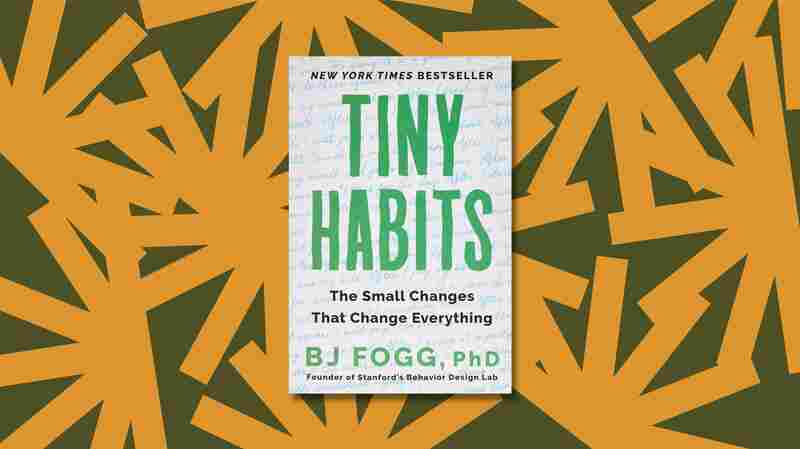 Lower your expectations and succeed with 'Tiny Habits'