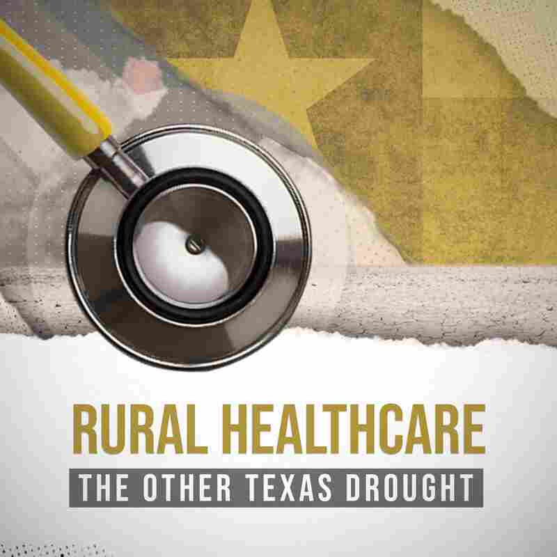 Rural Health Care: The Other Texas Drought