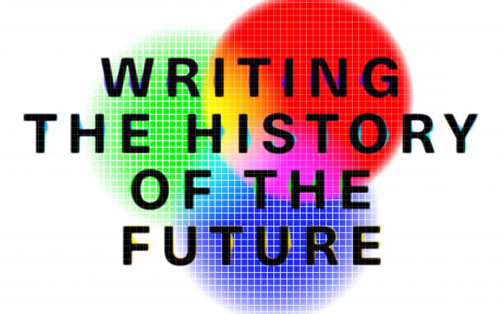 Plakat »Writing the History of the Future«