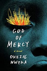 Maya C. James reviews <b>God of Mercy</b> by Okezie Nwọka