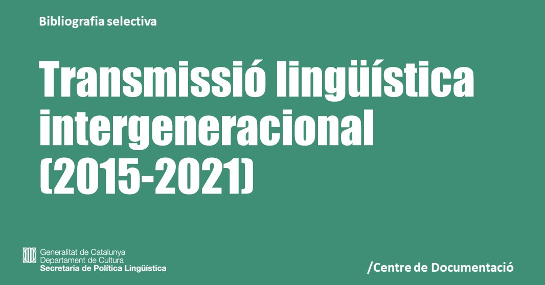 Nova bibliografia sobre transmissió lingüística intergeneracional