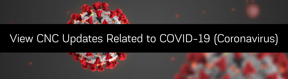 View CNC Updates related to the coronavirus