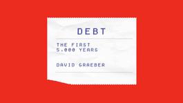 Bookclub - Debt: The First 5000 Years (by David Graeber)