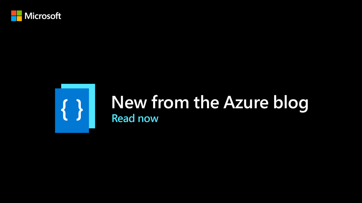 Text reads "New from the Azure blog. Read now."