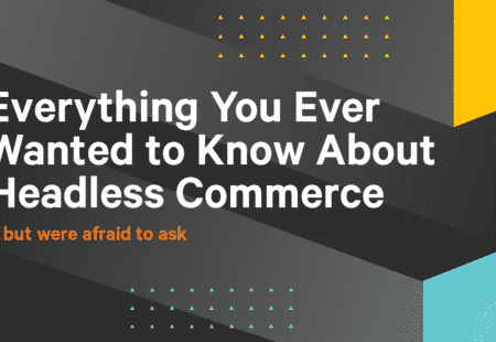 Kibo | Everything You Ever Wanted To Know about Headless Commerce