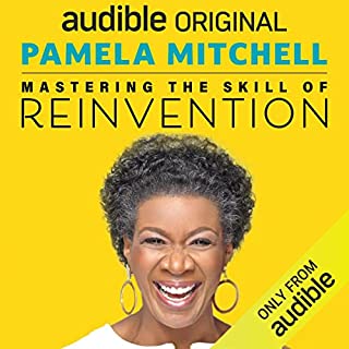 Mastering the Skill of Reinvention Audiobook By Coach Pamela Mitchell cover art